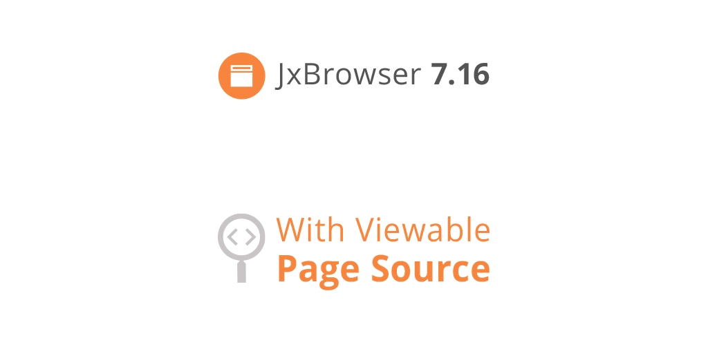 Java浏览器集成控件JxBrowser v7.14新版发布！支持查看页面源代码