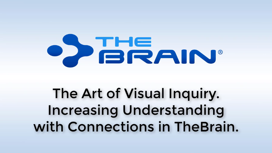 【TheBrain网络研讨会】视觉查询的艺术——灵活运用视觉方式连接信息源