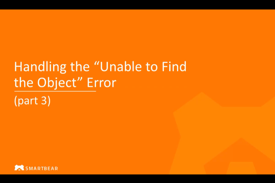 TestComplete視頻：處理“無(wú)法找到對(duì)象”錯(cuò)誤（第3部分）