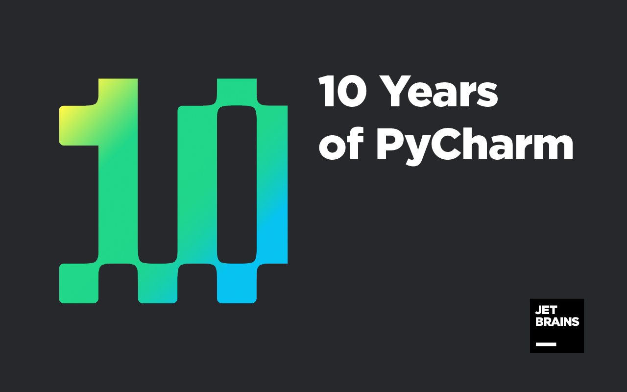 PyCharm 10周年！你真了解PyCharm吗？