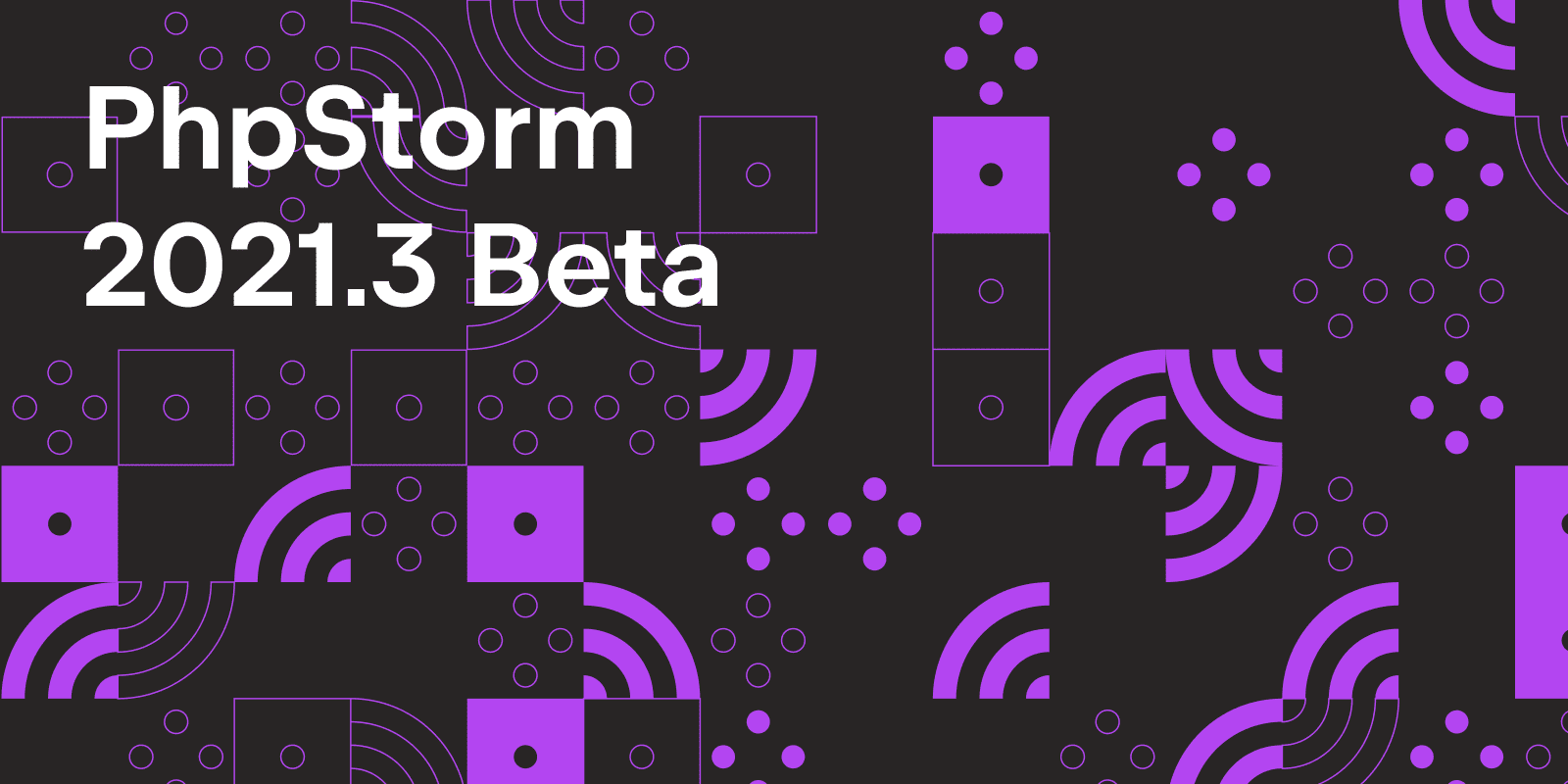 PhpStorm 发布2021.3 测试版